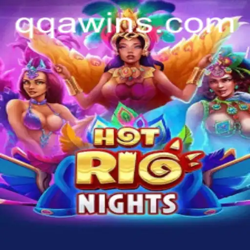 HotRioNights: Discover the Thrills of QQAWIN's Latest Game
